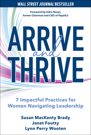 Imagen de portada: Arrive and Thrive: 7 Impactful Practices for Women Navigating Leadership 1st edition 9781264286355