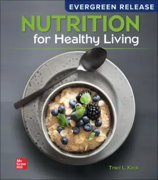 Nutrition For Healthy Living: 2024 Evergreen Release