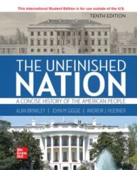 Cover image: ISE The Unfinished Nation: A Concise History of the American People 10th edition 9781265360917