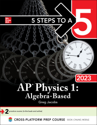 صورة الغلاف: 5 Steps to a 5: AP Physics 1: Algebra-Based 2023 1st edition 9781264489886