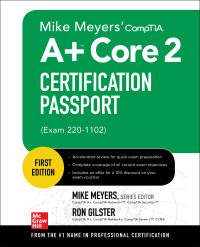 表紙画像: Mike Meyers' CompTIA A+ Core 2 Certification Passport (Exam 220-1102) 1st edition 9781264612147