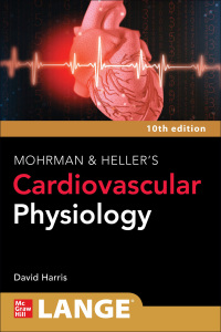 Cover image: Mohrman and Heller's Cardiovascular Physiology 10th edition 9781264617616