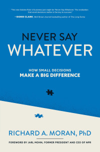 Imagen de portada: Never Say Whatever: How Small Decisions Make a Big Difference 1st edition 9781264769643