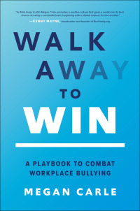 Cover image: Walk Away to Win: A Playbook to Combat Workplace Bullying 1st edition 9781264949632