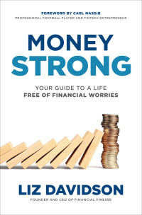 Cover image: Money Strong: Your Guide to a Life Free of Financial Worries 1st edition 9781264989072