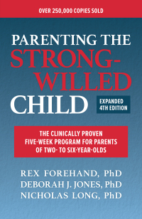 Imagen de portada: Parenting the Strong-Willed Child, Expanded Fourth Edition: The Clinically Proven Five-Week Program for Parents of Two- to Six-Year-Olds 4th edition 9781265002282