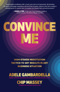Cover image: Convince Me: High-Stakes Negotiation Tactics to Get Results in Any Business Situation 1st edition 9781265047573