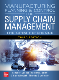 Cover image: Manufacturing Planning and Control for Supply Chain Management: The CPIM Reference 3rd edition 9781265138516