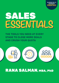 Cover image: Sales Essentials: The Tools You Need at Every Stage to Close More Deals and Crush Your Quota 1st edition 9781265224448