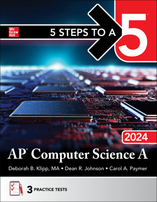 Cover image: 5 Steps to a 5: AP Computer Science A 2024 1st edition 9781265267926