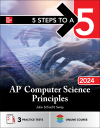 Cover image: 5 Steps to a 5: AP Computer Science Principles 2024 1st edition 9781265284220