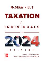 Cover image: McGraw-Hill's Taxation of Individuals 2024 Edition 15th edition 9781265364816
