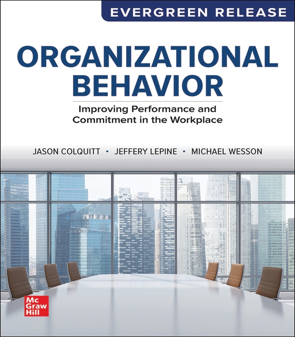 Organizational Behavior: Improving Performance and Commitment in the Workplace: 2025 Release