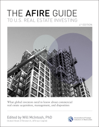 Imagen de portada: The AFIRE Guide to U.S. Real Estate Investing, Fourth Edition: What Global Investors Need to Know about Commercial Real Estate Acquisition, Management, and Disposition 4th edition 9781265413460
