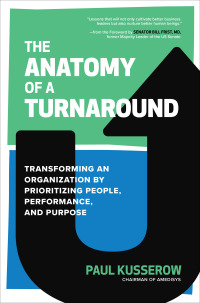 Cover image: The Anatomy of a Turnaround: Transforming an Organization by Prioritizing People, Performance, and Positioning 1st edition 9781265499815