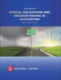 Cover image: Ethical Obligations and Decision Making in Accounting: Text and Cases 6th edition 9781264135943