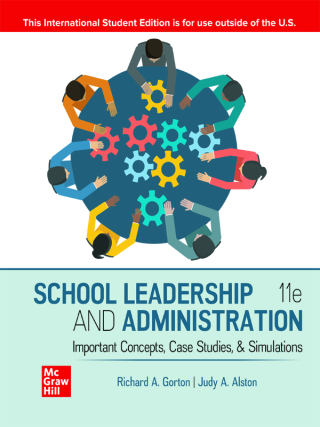 Cover image: School Leadership and Administration: Important Concepts, Case Studies, and Simulations ISE 11th edition 9781265184513