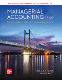 Cover image: ISE eBook Online Access for Managerial Accounting Creating Value in a Dynamic Business Environment 13th edition 9781265046798