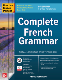 Omslagafbeelding: Practice Makes Perfect: Complete French Grammar, Premium Edition 5th edition 9781266005596