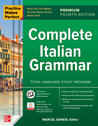 Cover image: Practice Makes Perfect: Complete Italian Grammar, Premium Edition 4th edition 9781266016035