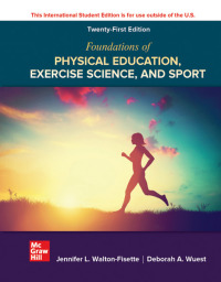 Cover image: ISE Foundations of Physical Education, Exercise Science, and Sport 21st edition 9781266287022