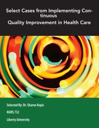 Cover image: Custom eBook for Liberty University: Select Cases from Implementing Continuous Quality Improvement in Health Care, NURS 732 1st edition 9781284003956