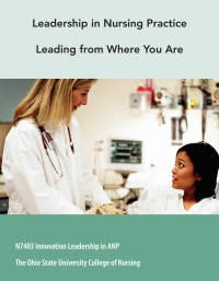 Cover image: Custom eBook for The Ohio State University College of Nursing: Leadership in Nursing Practice, N7403 Innovation Leadership in
ANP 1st edition 9781284013399