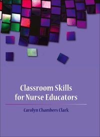 Cover image: Classroom Skills for Nurse Educators 1st edition 9780763749750