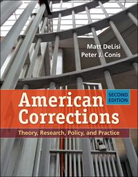 Cover image: American Corrections: Theory, Research, Policy, and Practice 2nd edition 9781449645403