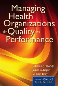 Cover image: Managing Health Organizations for Quality and Performance 9781449614713