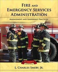 Cover image: Fire and Emergency Services Administration: Management and Leadership Practices 1st edition 9780763731892