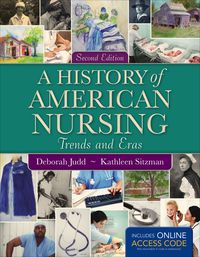 Cover image: A History of American Nursing 2nd edition 9781449694401