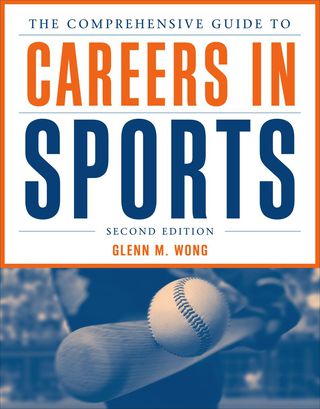 Cover image: The Comprehensive Guide to Careers in Sports 2nd edition 9781449602031
