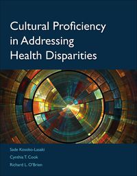 Cover image: Cultural Proficiency in Addressing Health Disparities 1st edition 9780763751746