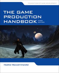 Cover image: The Game Production Handbook 3rd edition 9781449688097