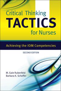 Cover image: Critical Thinking TACTICS for Nurses: Achieving the IOM Competencies 2nd edition 9780763765842