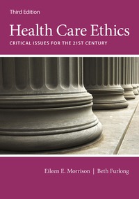 Cover image: Health Care Ethics 3rd edition 9781449665357