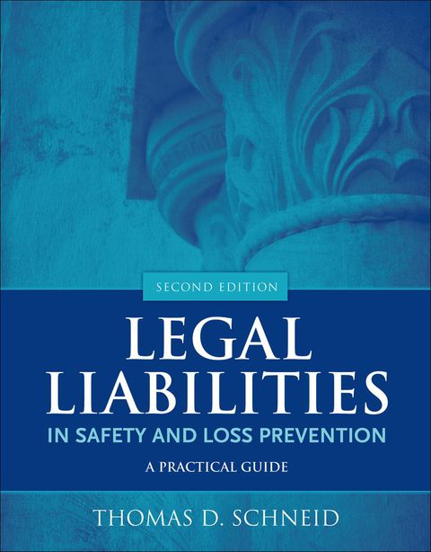 Legal Liabilities in Safety and Loss Prevention, 2nd Edition - FULL INSTANT DOWNLOAD | PDF DOCX EPUB