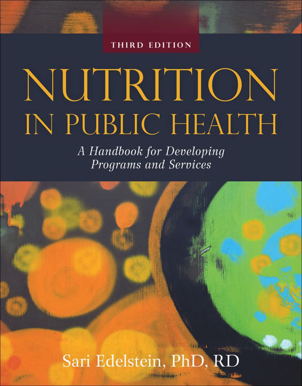 Nutrition in Public Health 3rd Edition
    Newer Edition Available