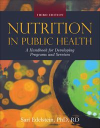 Cover image: Nutrition in Public Health 3rd edition 9780763777913