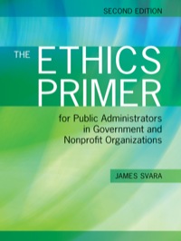 Cover image: The Ethics Primer for Public Administrators in Government and Nonprofit Organizations 2nd edition 9781449619015