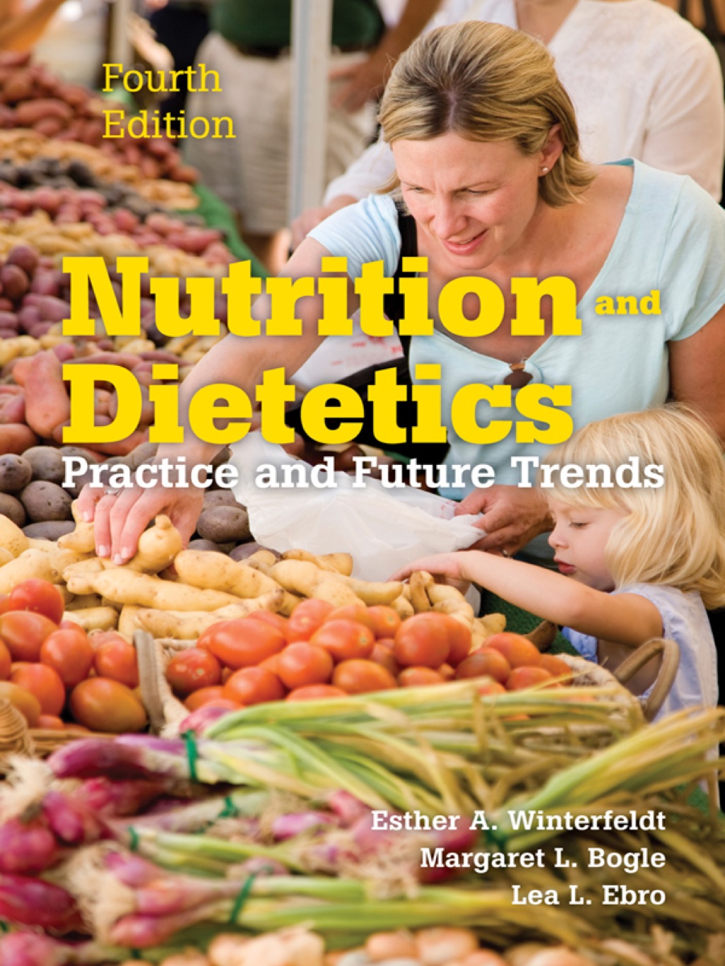 Nutrition & Dietetics: Practice and Future Trends Practice and Future Trends 4th Edition
