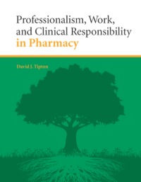 Cover image: Professionalism, Work, and Clinical Responsibility in Pharmacy 1st edition 9781449657437