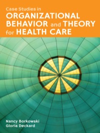 Cover image: Case Studies in Organizational Behavior and Theory for Health Care 1st edition 9781449634285