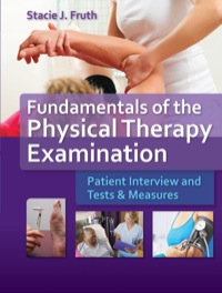 Cover image: Fundamentals of the Physical Therapy Examination: Patient Interview and Tests & Measures 1st edition 9781449639549