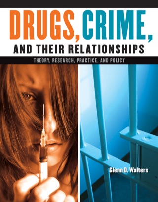 Cover image: Drugs, Crime, and Their Relationship: Theory, Research, Practice, and Policy 1st edition 9781449688462