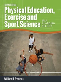 Cover image: Physical Education, Exercise and Sport Science in a Changing Society 8th edition 9781449691042