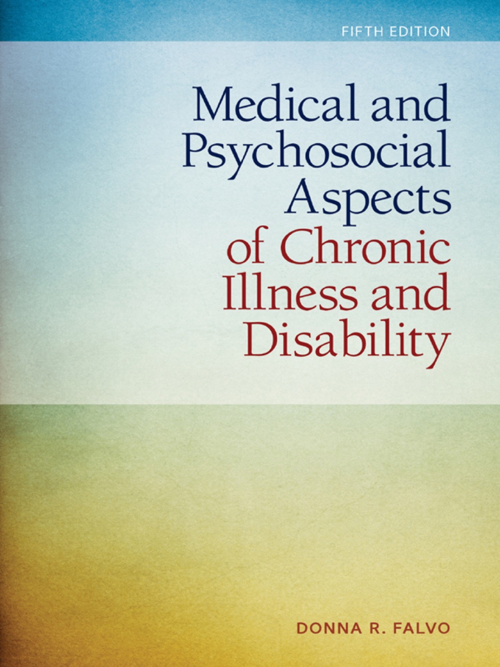 Medical and Psychosocial Aspects of Chronic Illness and Disability 5th Edition
    Newer Edition Available