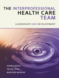 Cover image: The Interprofessional Health Care Team: Leadership and Development 1st edition 9781449626570