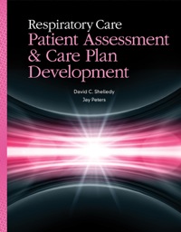 صورة الغلاف: Respiratory Care: Patient Assessment and Care Plan Development 1st edition 9781449672447